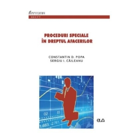 Proceduri speciale in dreptul afacerilor - Constantin D. Popa Sergiu I. Caileanu
