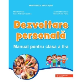 Dezvoltare personala. Manual pentru clasa a 2-a - Ioana Andreea Ciocalteu