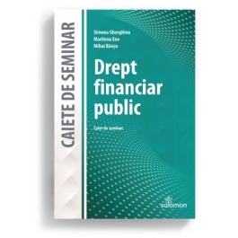 Drept financiar public. Caiet de seminar - Simona Gherghina