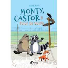 Monty Castor si puiul de vulpe - Maike Harel