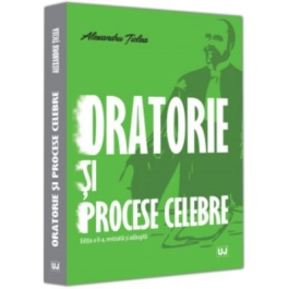 Oratorie si procese celebre editia a II-a revizuita si adaugita - Alexandru Ticlea