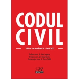 Codul civil. Editia a 9-a actualizata la 15 mai 2023 - Dan Lupascu
