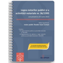 Legea notarilor publici si a activitatii notariale nr. 361995 actualizata la 25 iunie 2023