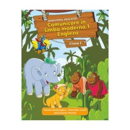 Comunicare in limba moderna 1 Engleza. Manual pentru Clasa 1 - Danae Kozanoglou