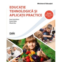 Educatie tehnologica si aplicatii practice - Clasa 5 - Manual - Ioana Corina Rotaru