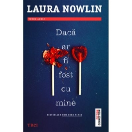 Daca ar fi fost cu mine - Laura Nowlin