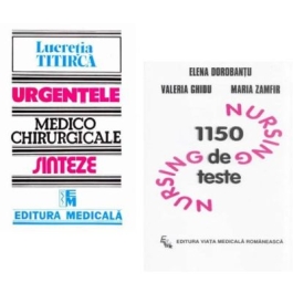 Pachet Urgentele medico-chirurgicale. Sinteze pentru asistentii medicali si 1150 teste de Nursing - Lucretia Titirca Elena Dorobantu