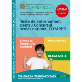 Teste de antrenament pentru Concursul scolar national COMPER Limba si literatura romana. Matematica. Clasa 3 - Ofelia Boerescu