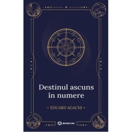 Destinul ascuns in numere - Eduard Agachi