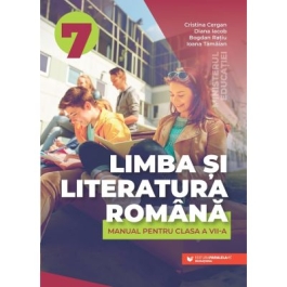 Limba si literatura romana. Manual pentru clasa a 7-a - Cristina Cergan