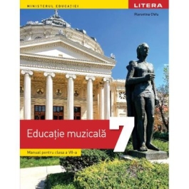 Manual educatie muzicala clasa a 7-a - Florentina Chifu