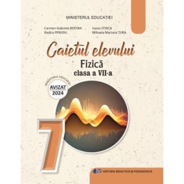 Fizica. Caietul elevului pentru clasa a 7-a - Carmen Gabriela Bostan