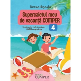 Supercaietul meu de vacanta. Comper Clasa 4 - Bianca Toma