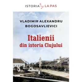 Italienii din istoria Clujului - Vladimir Alexandru Bogosavlievici