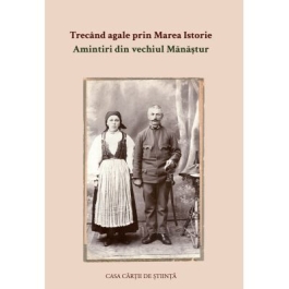 Trecand agale prin Marea Istorie. Amintiri din vechiul Manastur - Teodora Onutz