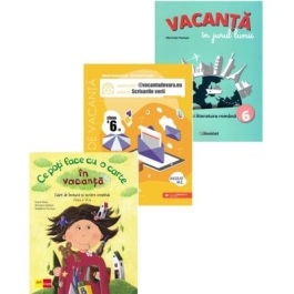 Set 3 caiete pentru vacanta de vara Limba si literatura romana clasa a 6-a - Ioana Nanu Mihaela Daniela Cirstea Marinela Pantazi