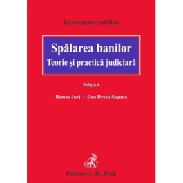 Spalarea banilor. Teorie si practica judiciara. Editia 6 - Dan Drosu Saguna Remus Jurj