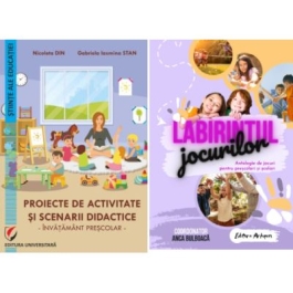 Pachet: Proiecte de activitate si scenarii didactice. Invatamant prescolar si Labirintul Jocurilor, antologie de jocuri - Anca Bulboaca, Nicoleta Din