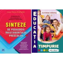 Pachet: Sinteze de pedagogia invatamantului prescolar si Educatia timpurie - Ion Albulescu, Ecaterina Vrasmas