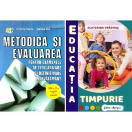 Metodica si evaluarea pentru examenele de titularizare si definitivare in invatamant si Educatia Timpurie - Cristina Vasile, Ecaterina Vrasmas