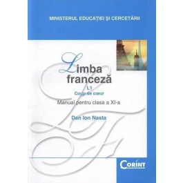 Limba franceza. Manual pentru limba franceza clasa XI-a Limba 1 - Dan Ion Nasta