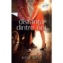 Distanta dintre noi - Kasie West