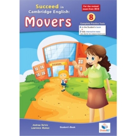 Succeed in A1 MOVERS 2018 Format. 8 Practice Tests Student's Edition with Audio & Answers Key - Andrew Betsis, Lawrence Mamas
