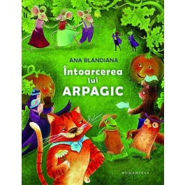 Intoarcerea lui Arpagic - Ana Blandiana