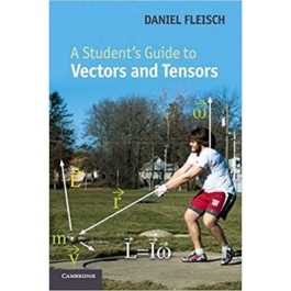 A Student's Guide to Vectors and Tensors - Daniel A. Fleisch