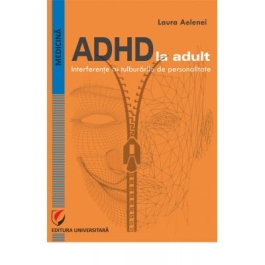 ADHD in Adults. Interference with Personality Disorders - Laura Aelenei