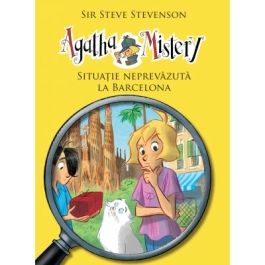 Agatha Mistery. Volumul 8, Situatie neprevazuta la Barcelona - Sir Steve Stevenson