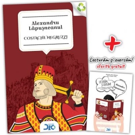 Alexandru Lapusneanul - Costache Negruzzi (contine Lecturam si exersam)