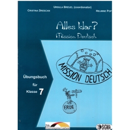 Alles klar? Mission Deutsch, auxiliar Germana L1, cls. a VII-a - Ursula Breuel