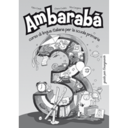 Ambarabà 3. Guida per l’insegnante (libro)/ Ambarabà 3. Ghidul profesorului (carte) - Fabio Casati, Chiara Codato, Rita Cangiano