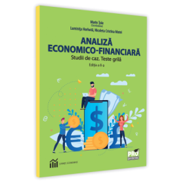 Analiza economico-financiara. Studii de caz. Teste grila - Nicoleta Cristina Matei, Luminita Horhota, Marin Tole