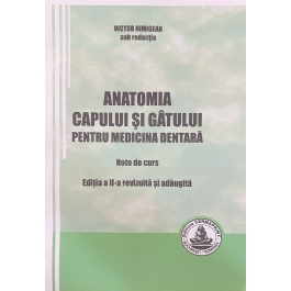 Anatomia capului si gatului pentru medicina dentara Note de curs Editia 2 - Victor Nimigean