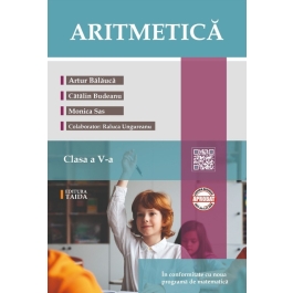 Aritmetica clasa a 5-a + Brosura. Rezultate. Indicatii. Solutii. Comentarii - Artur Balauca