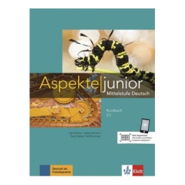 Aspekte junior C1, Kursbuch mit Audios und Videos. Mittelstufe Deutsch - Ute Koithan