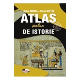 Atlas scolar de istorie - Doina Burtea, Florin Ghetau