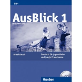 AusBlick 1 Bruckenkurs Deutsch fur Jugendliche und junge Erwachsene. Arbeitsbuch mit Audio-CD - Anni Fischer-Mitziviris