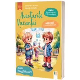 Aventurile vacantei clasa pregatitoare - Alexandra Manea