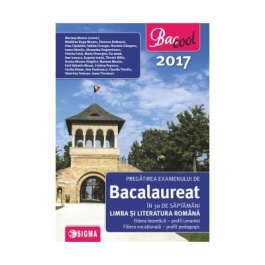 Pregatirea examenului de bacalaureat in 30 de saptamani pentru Limba si literatura romana (profil uman 2017) - coord. Mariana Mostoc