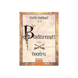 Badaranii - Carlo Goldoni