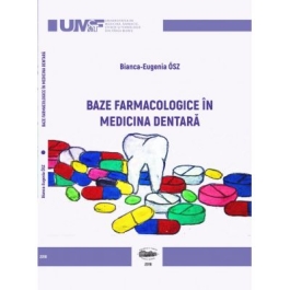 Baze farmacologice in medicina dentara - Bianca-Eugenia Osz