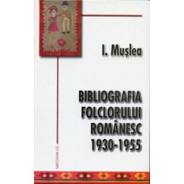 Bibliografia folclorului romanesc 1930-1955 - Ion Muslea