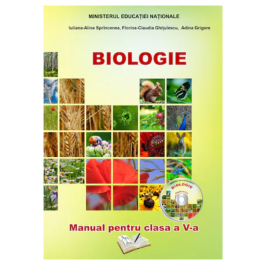 Biologie. Manual pentru clasa a V-a - Adina Grigore, Iuliana-Alina Sprincenea, Florina-Claudia Ghitulescu