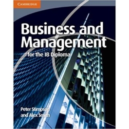 Business and Management for the IB Diploma - Peter Stimpson, Alex Smith