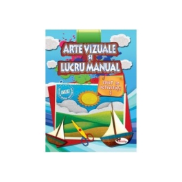 Arte vizuale si lucru manual - caiet de activitati 1 (clasa pregatitoare)
