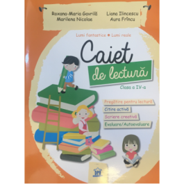 Caiet de lectura. Clasa a IV-a - Gavrila Maria-Roxana