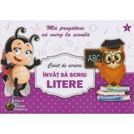 Caiet de scriere. Invat sa scriu LITERE